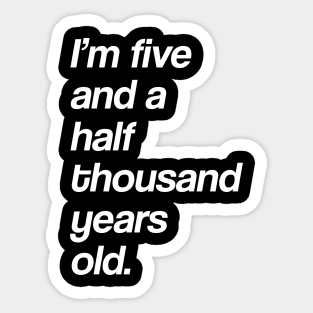 Five Thousand Years Single Print Sticker